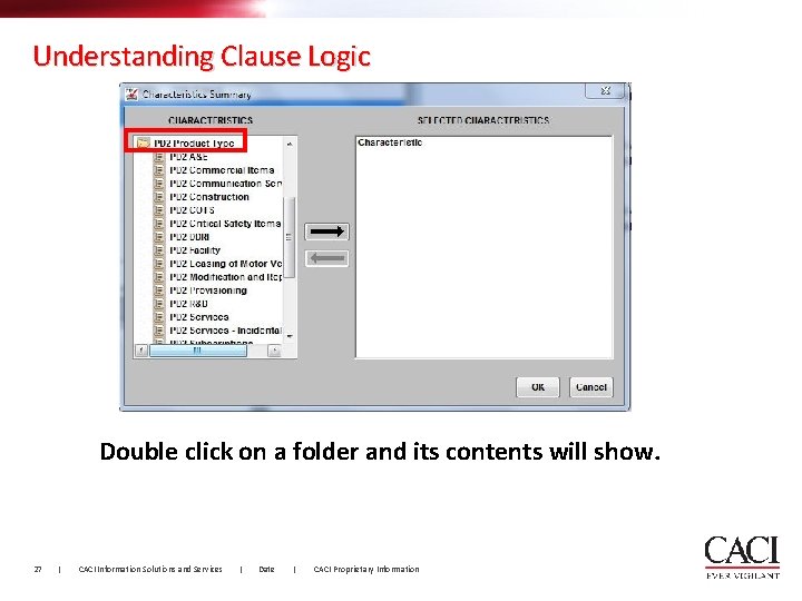 Understanding Clause Logic Double click on a folder and its contents will show. 27