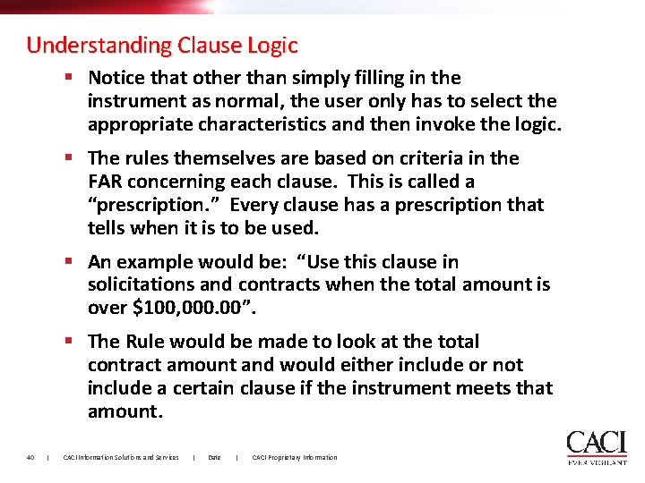 Understanding Clause Logic § Notice that other than simply filling in the instrument as