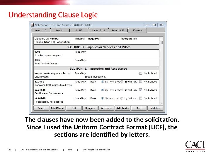 Understanding Clause Logic The clauses have now been added to the solicitation. Since I