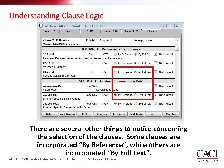 Understanding Clause Logic There are several other things to notice concerning the selection of
