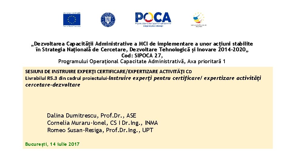 „Dezvoltarea Capacității Administrative a MCI de implementare a unor acțiuni stabilite în Strategia Națională