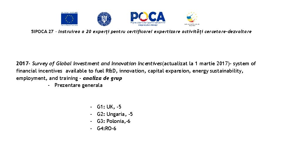 SIPOCA 27 - Instruirea a 20 experți pentru certificare/ expertizare activități cercetare-dezvoltare 2017 -