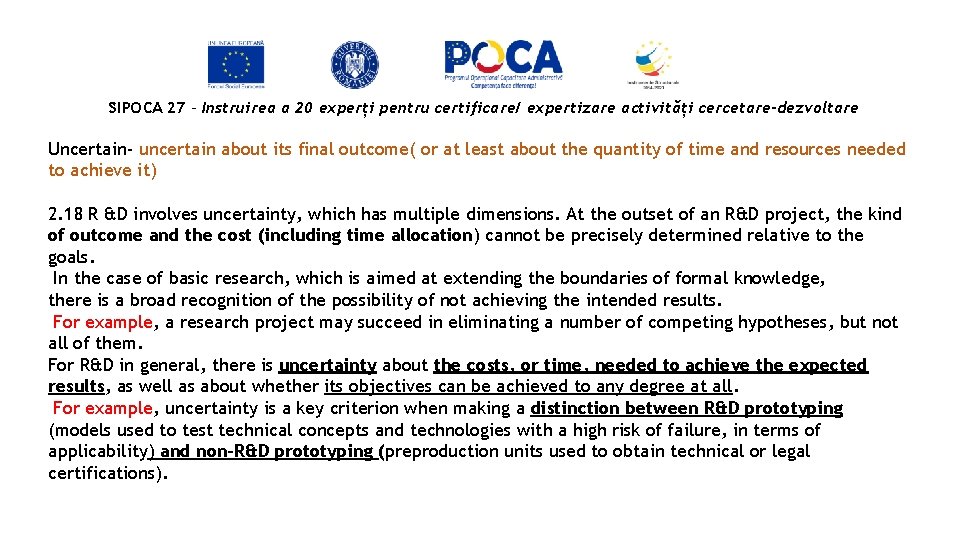 SIPOCA 27 - Instruirea a 20 experți pentru certificare/ expertizare activități cercetare-dezvoltare Uncertain- uncertain