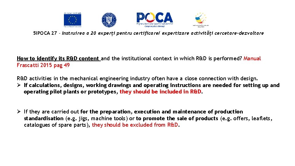 SIPOCA 27 - Instruirea a 20 experți pentru certificare/ expertizare activități cercetare-dezvoltare How to