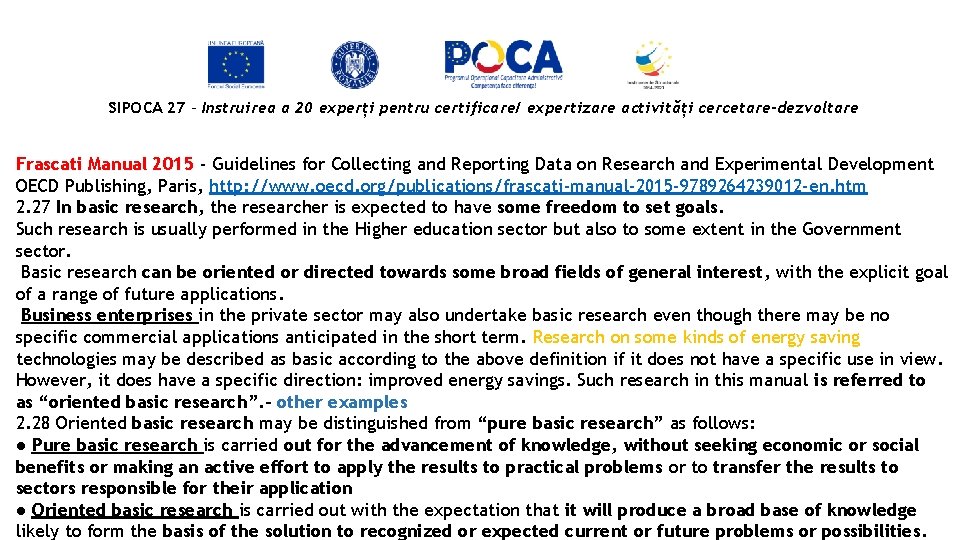 SIPOCA 27 - Instruirea a 20 experți pentru certificare/ expertizare activități cercetare-dezvoltare Frascati Manual
