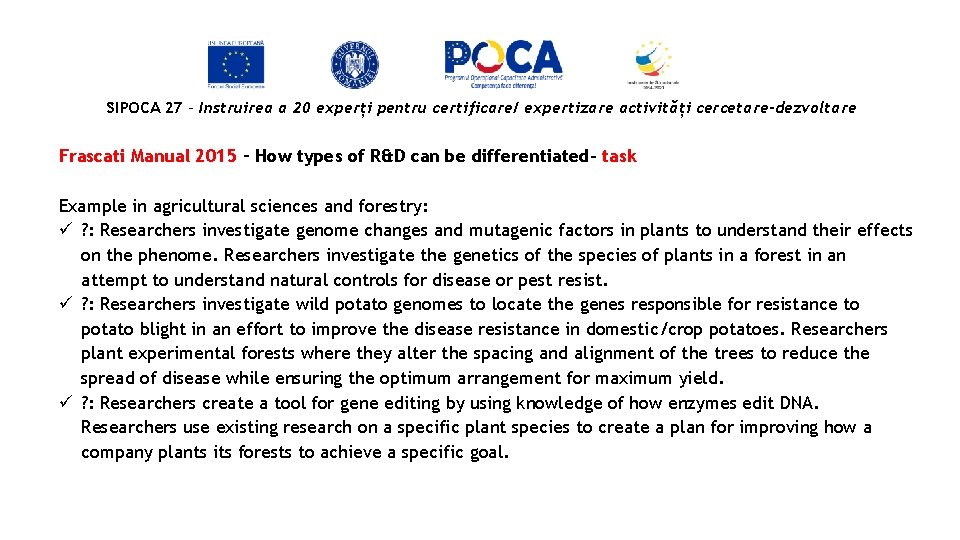 SIPOCA 27 - Instruirea a 20 experți pentru certificare/ expertizare activități cercetare-dezvoltare Frascati Manual