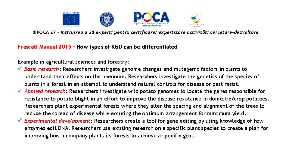 SIPOCA 27 - Instruirea a 20 experți pentru certificare/ expertizare activități cercetare-dezvoltare Frascati Manual