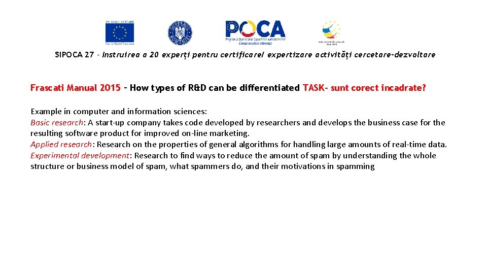 SIPOCA 27 - Instruirea a 20 experți pentru certificare/ expertizare activități cercetare-dezvoltare Frascati Manual