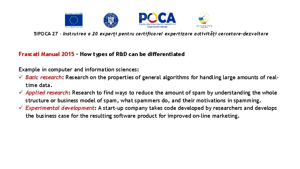 SIPOCA 27 - Instruirea a 20 experți pentru certificare/ expertizare activități cercetare-dezvoltare Frascati Manual