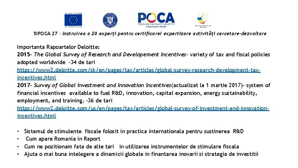 SIPOCA 27 - Instruirea a 20 experți pentru certificare/ expertizare activități cercetare-dezvoltare Importanta Rapoartelor