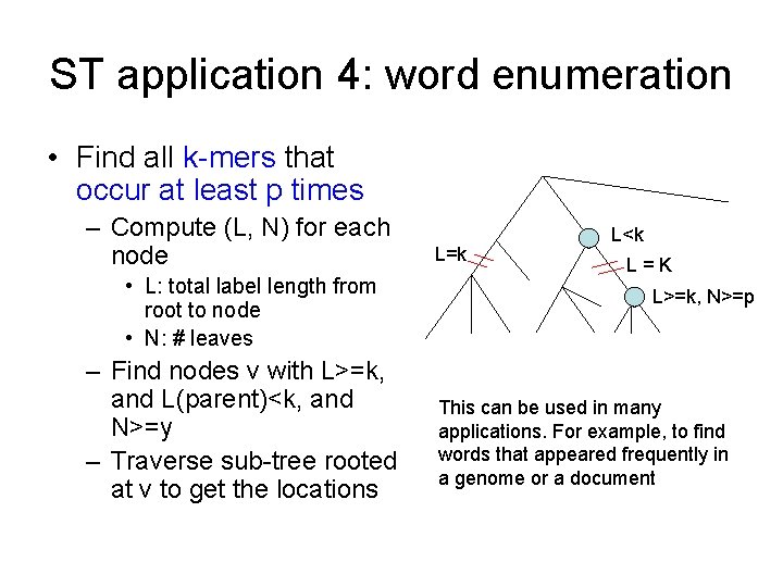 ST application 4: word enumeration • Find all k-mers that occur at least p