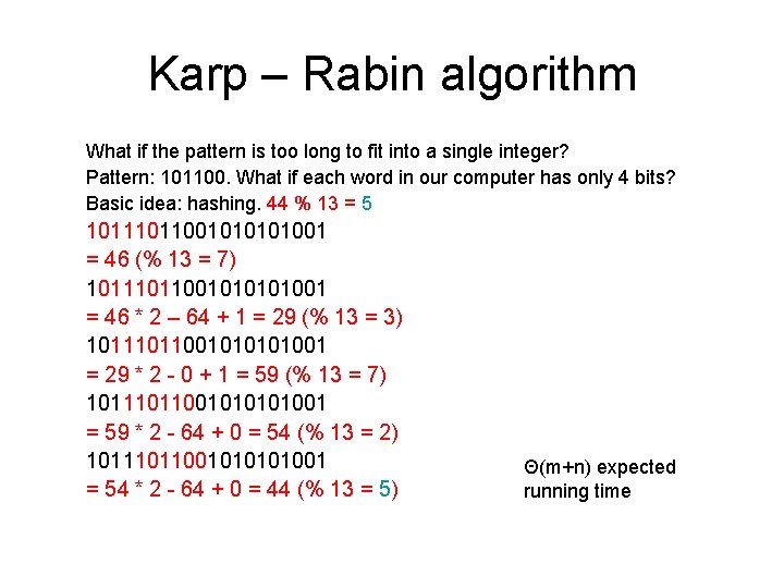 Karp – Rabin algorithm What if the pattern is too long to fit into