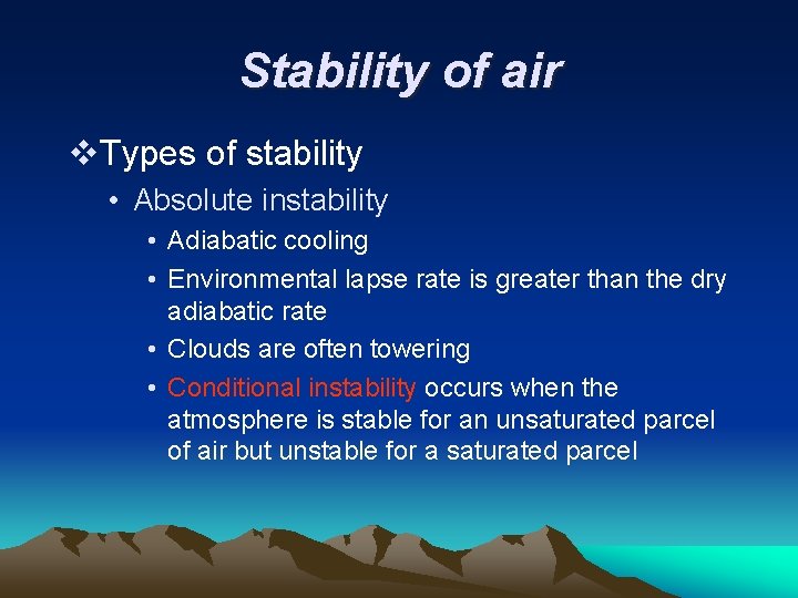 Stability of air v. Types of stability • Absolute instability • Adiabatic cooling •
