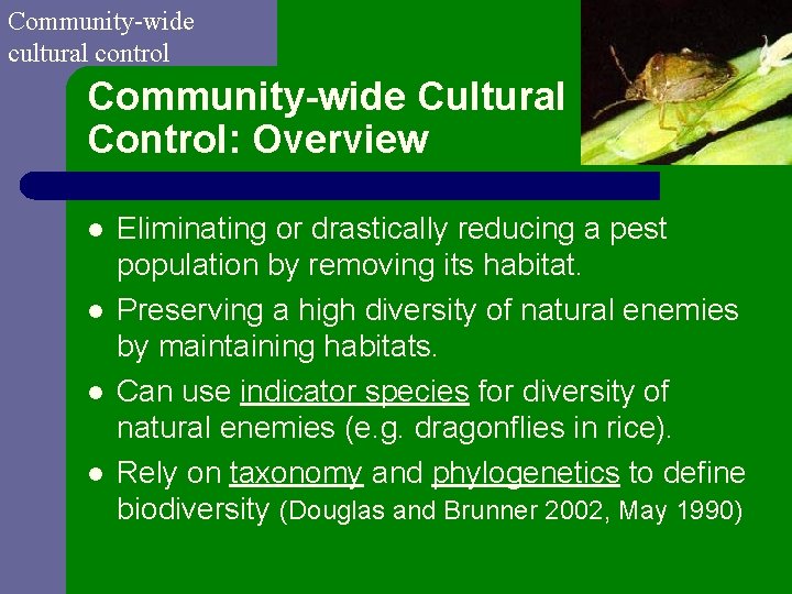 Community-wide cultural control Community-wide Cultural Control: Overview l l Eliminating or drastically reducing a