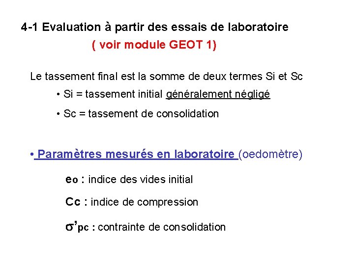 4 -1 Evaluation à partir des essais de laboratoire ( voir module GEOT 1)