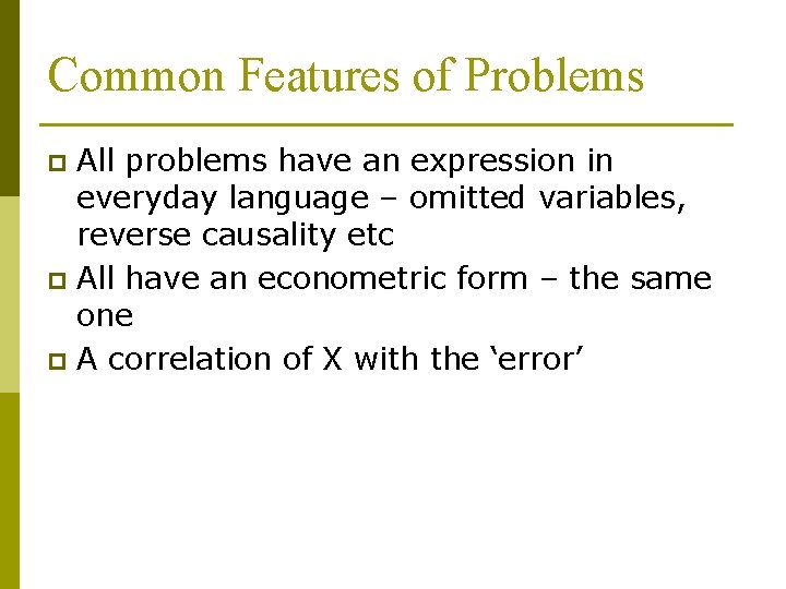 Common Features of Problems All problems have an expression in everyday language – omitted