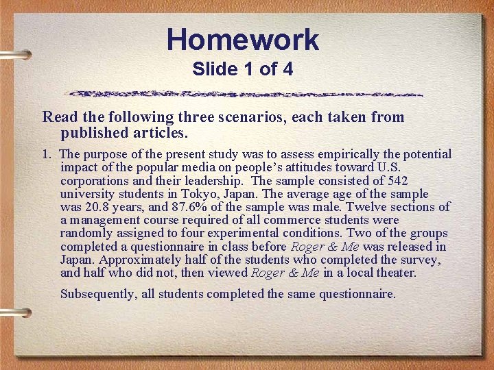 Homework Slide 1 of 4 Read the following three scenarios, each taken from published