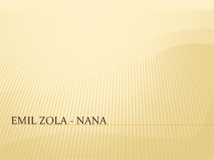 EMIL ZOLA - NANA 