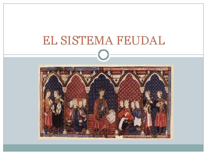 EL SISTEMA FEUDAL 