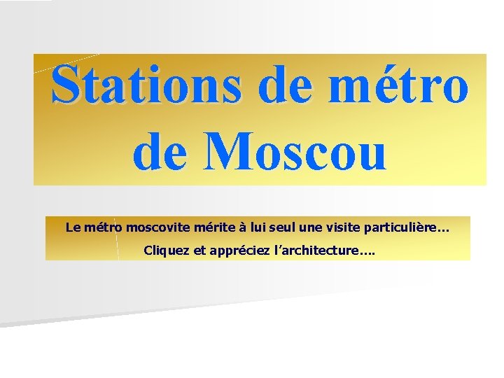 Stations de métro de Moscou Le métro moscovite mérite à lui seul une visite