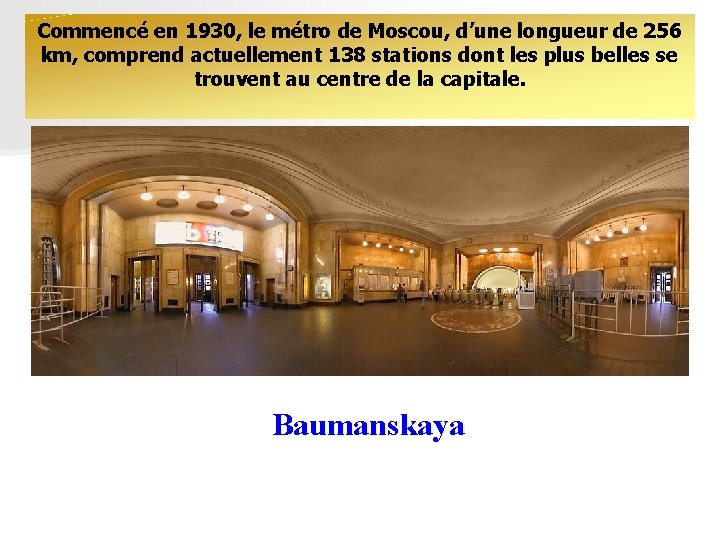 Commencé en 1930, le métro de Moscou, d’une longueur de 256 km, comprend actuellement