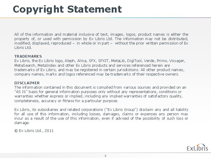 Copyright Statement All of the information and material inclusive of text, images, logos, product