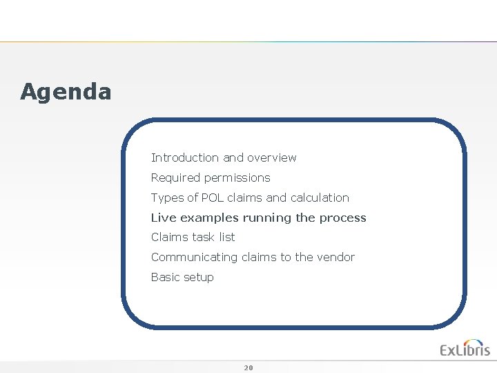 Agenda Introduction and overview Required permissions Types of POL claims and calculation Live examples