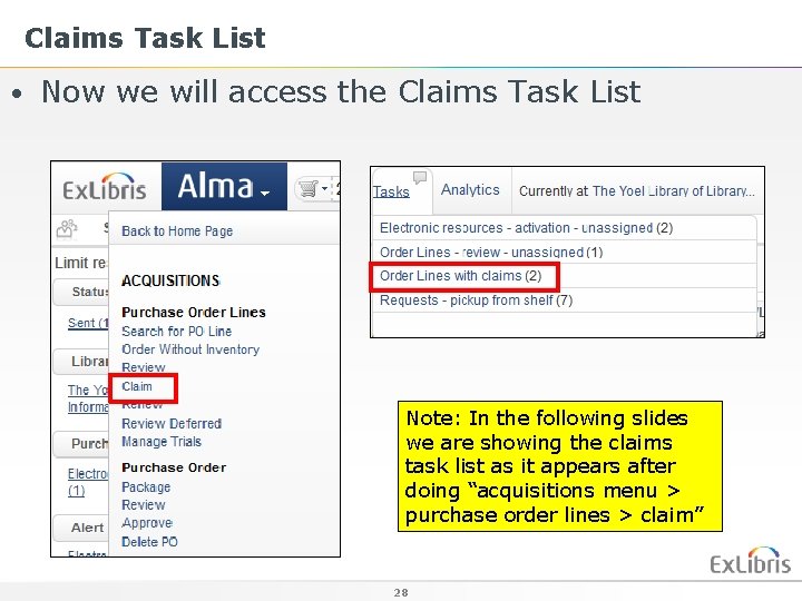 Claims Task List • Now we will access the Claims Task List Note: In