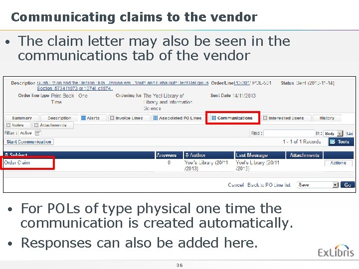 Communicating claims to the vendor • The claim letter may also be seen in