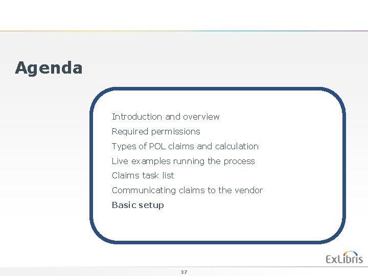 Agenda Introduction and overview Required permissions Types of POL claims and calculation Live examples