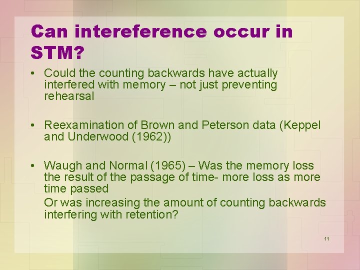 Can intereference occur in STM? • Could the counting backwards have actually interfered with