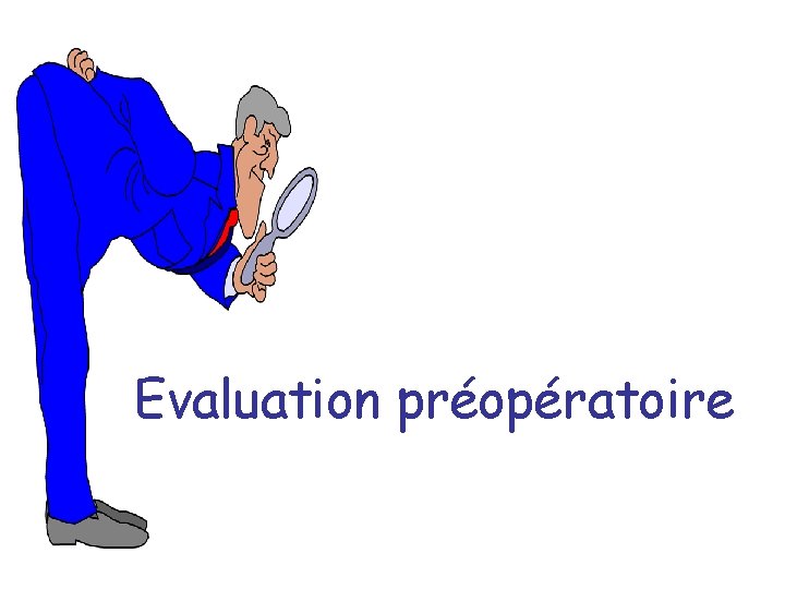 Evaluation préopératoire 