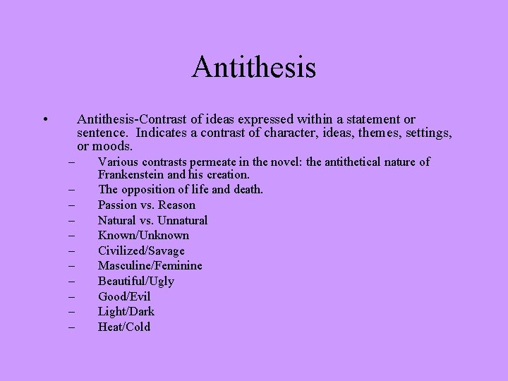 Antithesis • Antithesis-Contrast of ideas expressed within a statement or sentence. Indicates a contrast