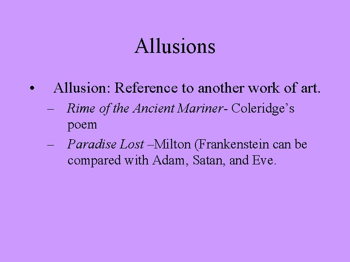 Allusions • Allusion: Reference to another work of art. – Rime of the Ancient
