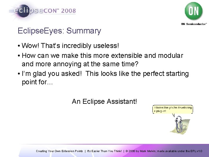 Eclipse. Eyes: Summary • Wow! That’s incredibly useless! • How can we make this