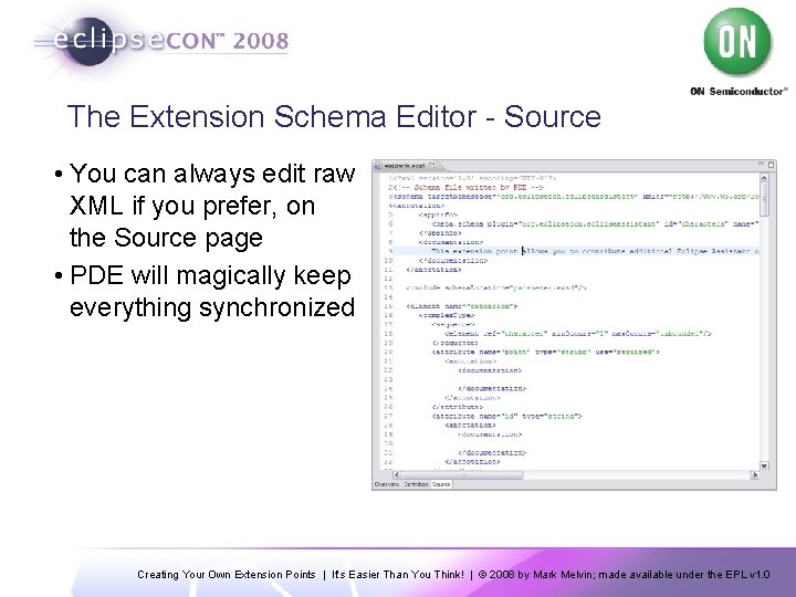 The Extension Schema Editor - Source • You can always edit raw XML if