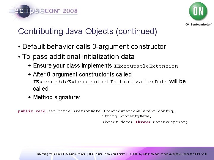 Contributing Java Objects (continued) • Default behavior calls 0 -argument constructor • To pass