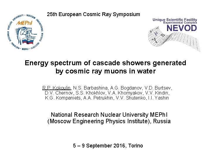 25 th European Cosmic Ray Symposium Energy spectrum of cascade showers generated by cosmic