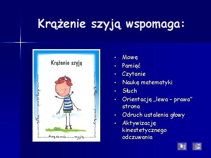 Krążenie szyją wspomaga: • • Mowę Pamięć Czytanie Naukę matematyki Słuch Orientację „lewa – Krążenie szyją wspomaga: • • Mowę Pamięć Czytanie Naukę matematyki Słuch Orientację „lewa –