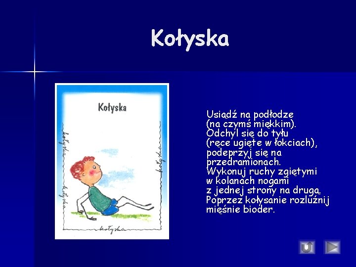Kołyska Usiądź na podłodze (na czymś miękkim). Odchyl się do tyłu (ręce ugięte w Kołyska Usiądź na podłodze (na czymś miękkim). Odchyl się do tyłu (ręce ugięte w
