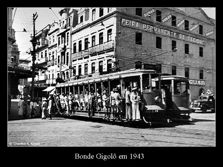Bonde Gigolô em 1943 