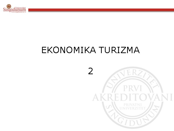 EKONOMIKA TURIZMA 2 EKONOMIKA TURIZMA 2