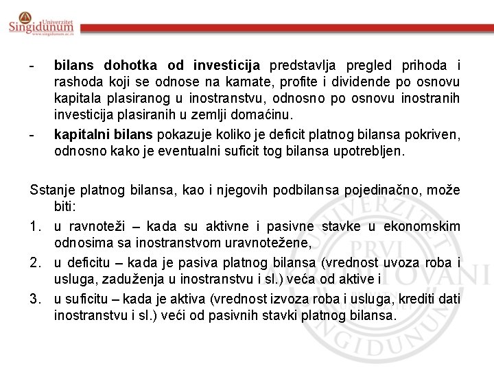 - - bilans dohotka od investicija predstavlja pregled prihoda i rashoda koji se odnose