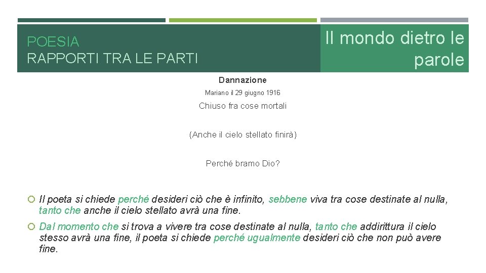 Il mondo dietro le parole POESIA RAPPORTI TRA LE PARTI Dannazione Mariano il 29