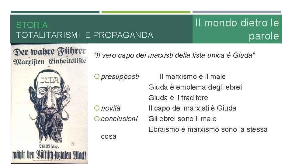 STORIA TOTALITARISMI E PROPAGANDA Il mondo dietro le parole “Il vero capo dei marxisti