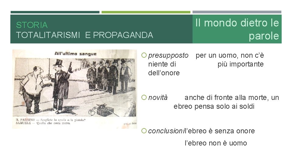 Il mondo dietro le parole STORIA TOTALITARISMI E PROPAGANDA presupposto niente di dell’onore novità