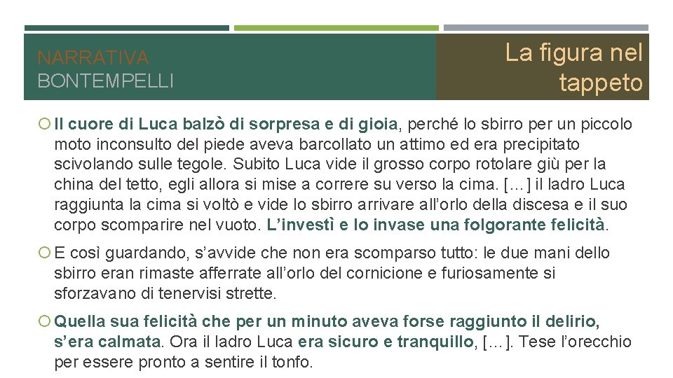 NARRATIVA BONTEMPELLI La figura nel tappeto Il cuore di Luca balzò di sorpresa e