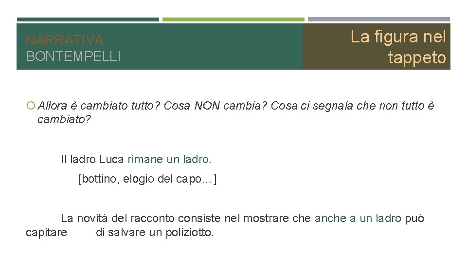 NARRATIVA BONTEMPELLI La figura nel tappeto Allora è cambiato tutto? Cosa NON cambia? Cosa