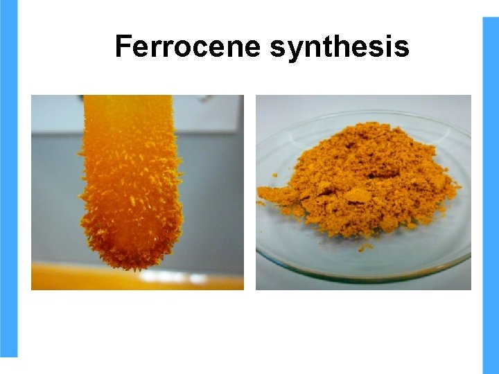 Ferrocene synthesis Ferrocene synthesis