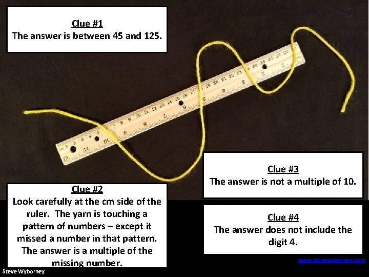 Clue #1 The answer is between 45 and 125. Clue #2 Look carefully at